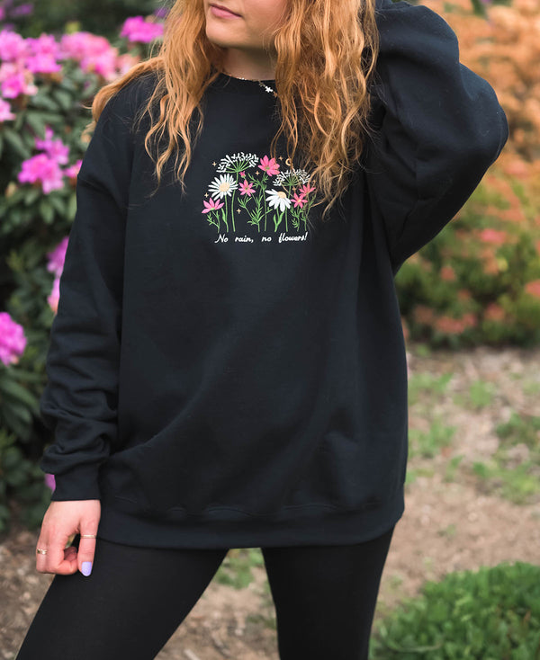 Wild Flowers - No Rain, No Flowers Embroidered Sweatshirts