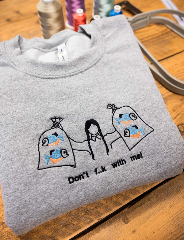 Wednesday Inspired Sweatshirt " Don't F**k with me"
